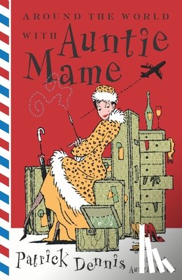 Dennis, Patrick - Around the World With Auntie Mame