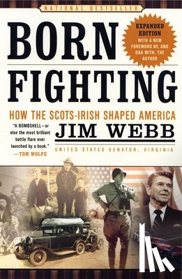 Webb, James - Born Fighting: How the Scots-Irish Shaped America