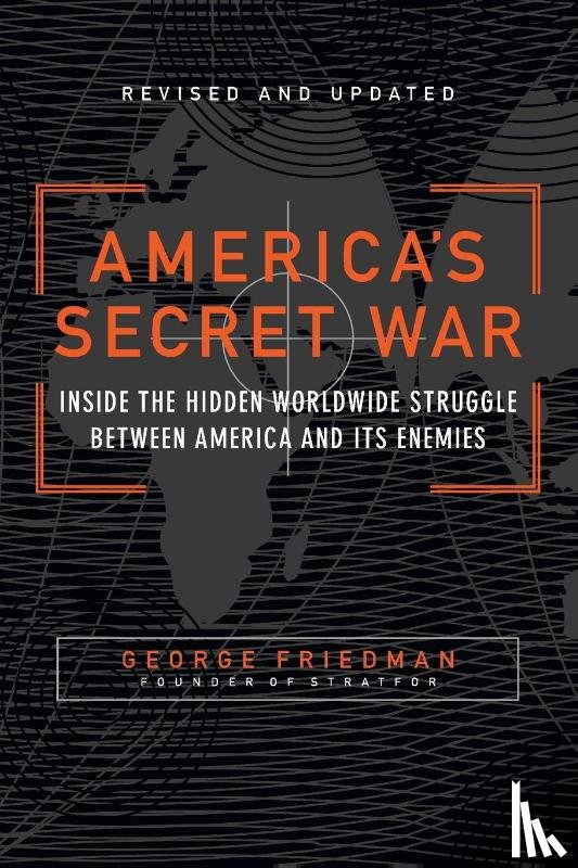 Friedman, George - America's Secret War