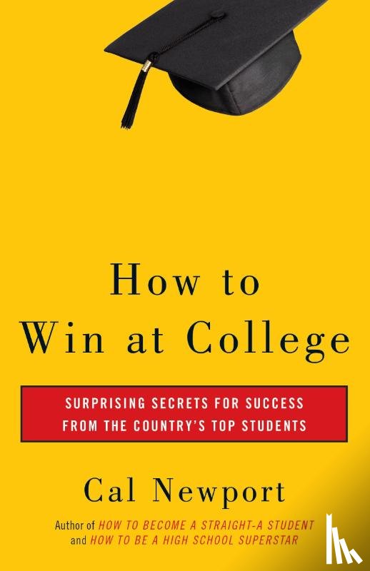 Newport, Cal - How To Win At College