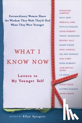 Spragins, Ellyn - What I Know Now