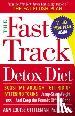 Gittleman, Ann Louise - The Fast Track Detox Diet