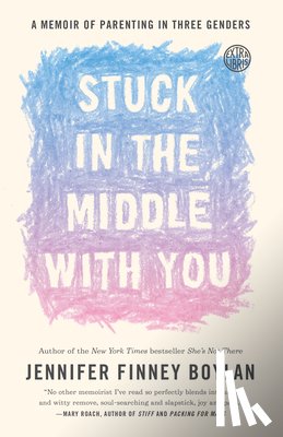 Boylan, Jennifer Finney - Stuck in the Middle with You