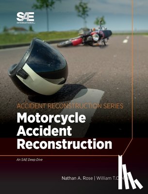 Rose, Nathan A, Neale, William TC - Motorcycle Crash Reconstruction