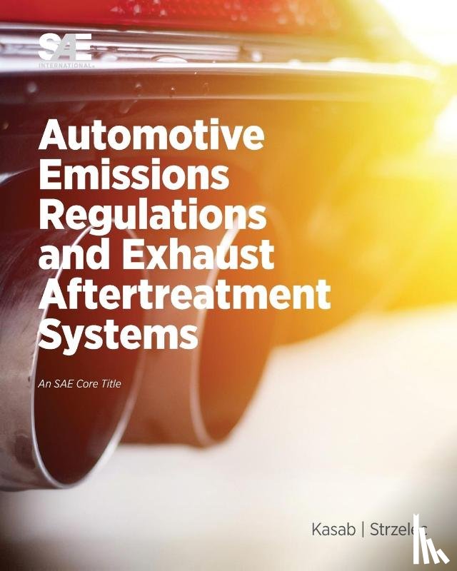 Kasab, John, Strzelec, Andrea - Automotive Emissions Regulations and Exhaust Aftertreatment Systems