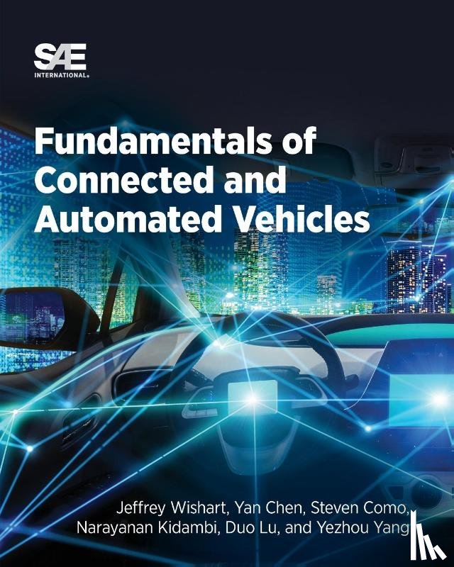 Wishart, Jeffrey, Chen, Yan, Como, Steven, Kidambi, Narayanan - Fundamentals of Connected and Automated Vehicles
