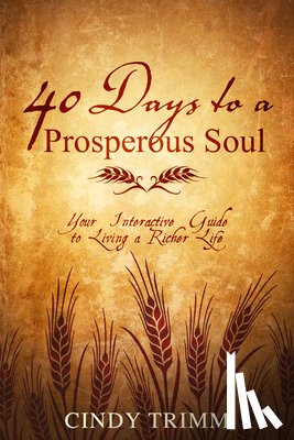 Trimm, Dr Cindy - 40 Days to a Prosperous Soul