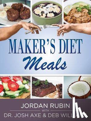 Rubin, Jordan - Maker's Diet Meals: Biblically-Inspired Delicious and Nutritious Recipes for the Entire Family
