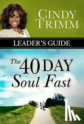 Trimm, Cindy - The 40 Day Soul Fast Leader's Guide