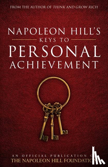 Hill, Napoleon - Napoleon Hill's Keys to Personal Achievement