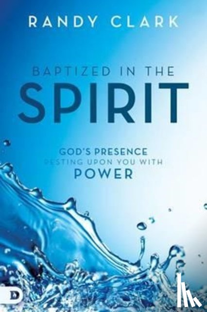 Clark, Randy - Baptized In The Spirit