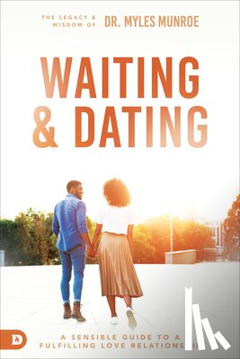 Munroe, Myles - Waiting and Dating