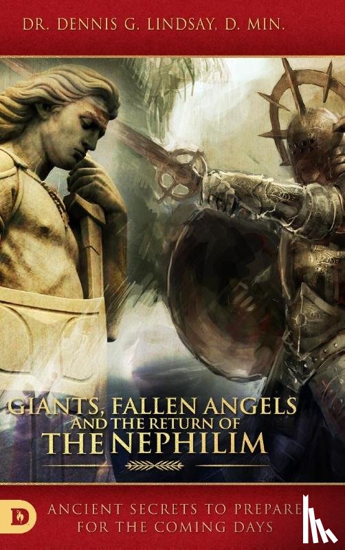 Lindsay, Dr Dennis - Giants, Fallen Angels and the Return of the Nephilim