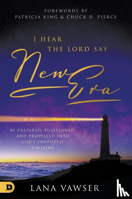 Vawser, Lana - I Hear the Lord Say "New Era"