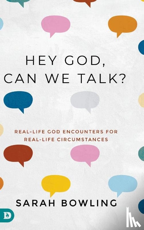 Bowling, Sarah - Hey God, Can We Talk?