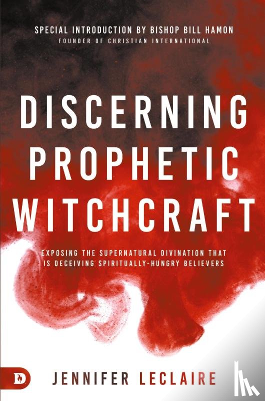 LeClaire, Jennifer - Discerning Prophetic Witchcraft