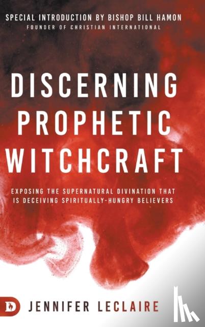 LeClaire, Jennifer - Discerning Prophetic Witchcraft