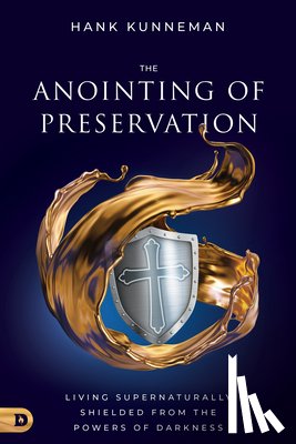Kunneman, Hank - The Anointing of Preservation