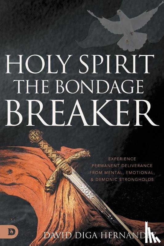 Hernandez, David Diga - Holy Spirit: The Bondage Breaker