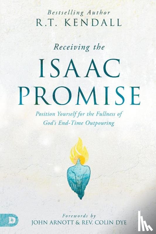 Kendall, R. T. - Receiving the Isaac Promise