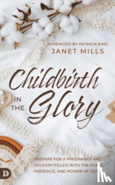 Mills, Janet - Childbirth in the Glory