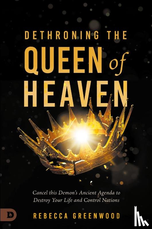 Greenwood, Rebecca, Wagner, C. Peter - Dethroning the Queen of Heaven