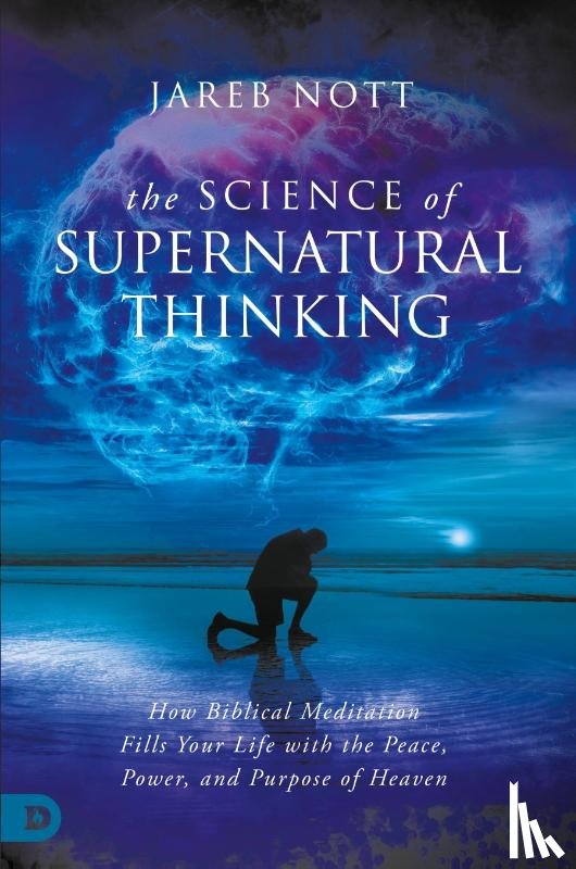 Nott, Jareb - The Science of Supernatural Thinking