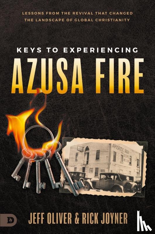 Oliver, Jeff, Joyner, Rick - Keys to Experiencing Azusa Fire