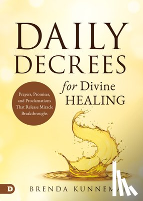 Kunneman, Brenda - Daily Decrees for Divine Healing