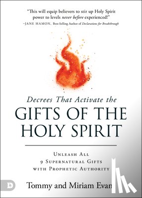 Evans, Tommy, Evans, Miriam - Decrees That Activate the Gifts of the Holy Spirit