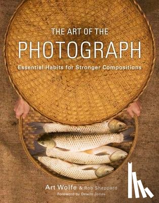 Wolfe, A - Art of the Photograph, The