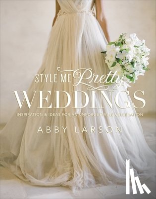 Larson, Abby - Style Me Pretty Weddings