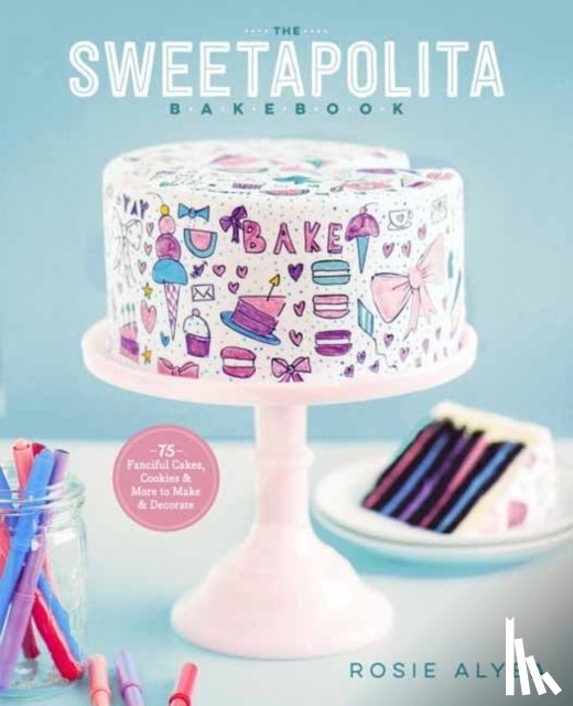 Alyea, Rosie - The Sweetapolita Bakebook