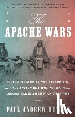 Hutton, Paul Andrew - The Apache Wars
