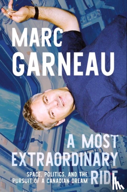 Garneau, Marc - A Most Extraordinary Ride