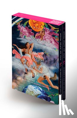 Monkman, Kent, Gordon, Gisele - Memoirs of Miss Chief Eagle Testickle: Box Set