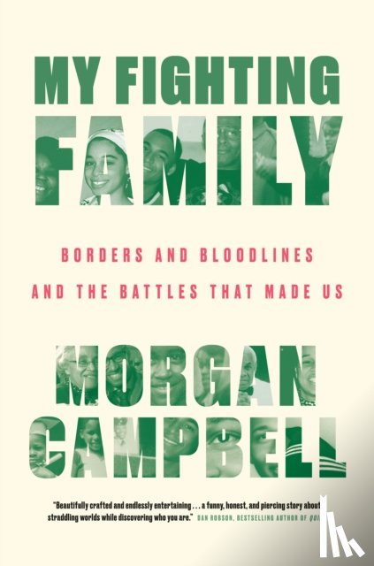 Campbell, Morgan - My Fighting Family: Borders and Bloodlines and the Battles That Made Us