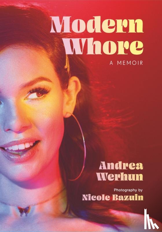 Werhun, Andrea, Bazuin, Nicole - Werhun, A: Modern Whore