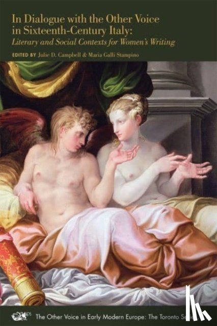 Campbell, Julie D., Stampino, Maria Galli - In Dialogue with the Other Voice in Sixteenth–ce – Literary and Social Contexts for Women`s Writing