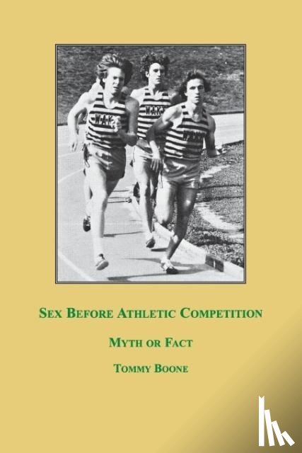 Boone, Tommy - Sex Before Athletic Competition