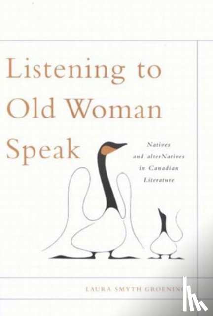 Groening, Laura Smyth - Listening to Old Woman Speak