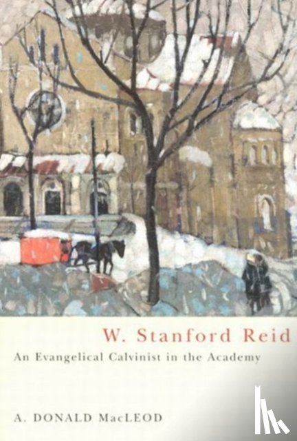MacLeod, A. Donald - W. Stanford Reid