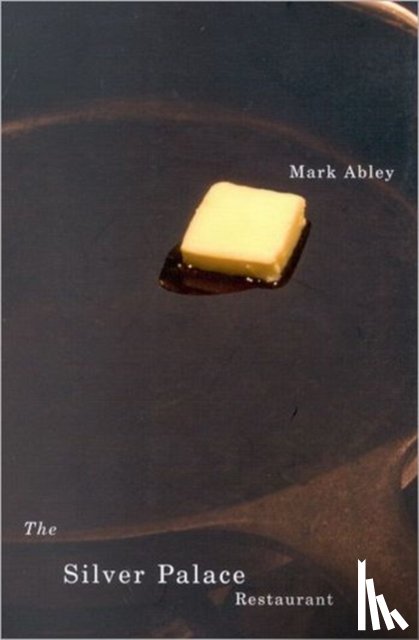Abley, Mark - The Silver Palace Restaurant