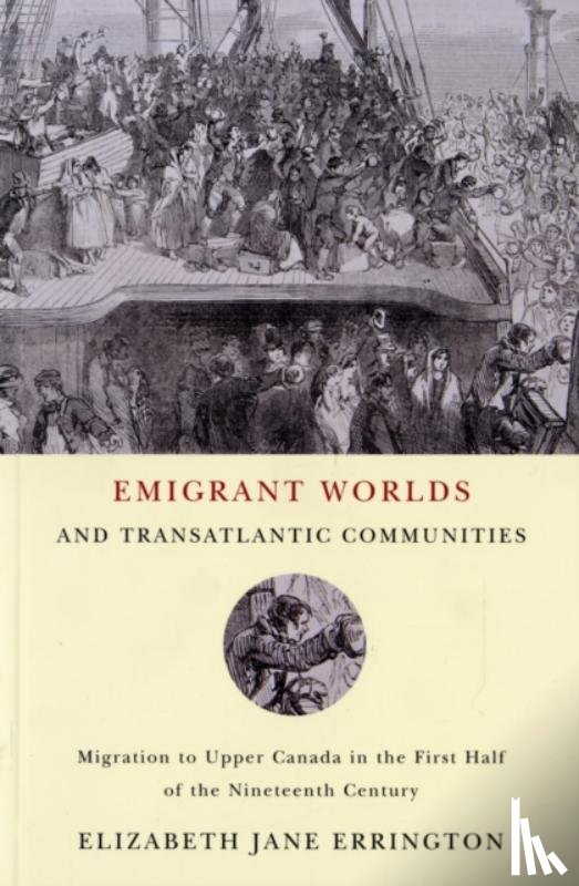 Errington, Elizabeth Jane - Emigrant Worlds and Transatlantic Communities