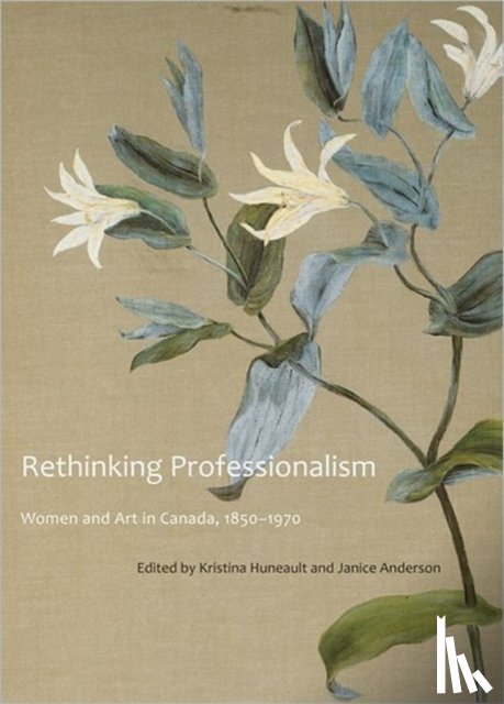 Huneault, Kristina, Anderson, Janice - Rethinking Professionalism