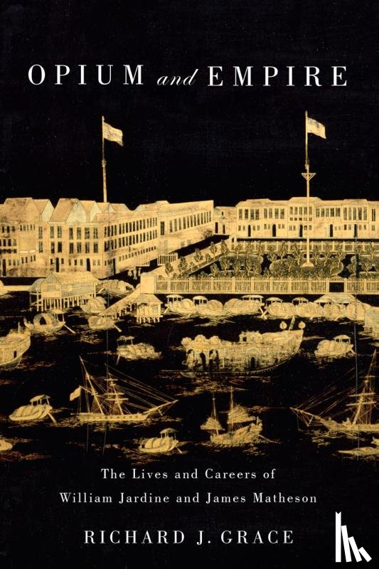 Grace, Richard J. - Opium and Empire