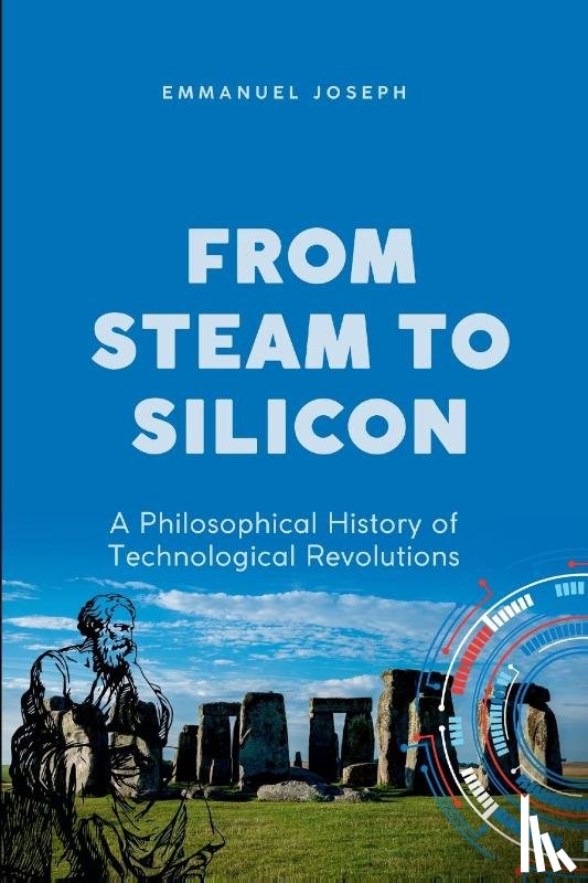 Joseph - From Steam to Silicon, A Philosophical History of Technological Revolutions