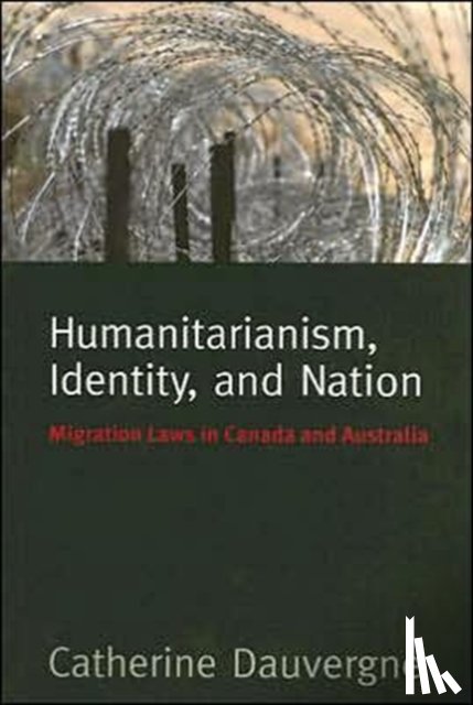 Dauvergne, Catherine - Humanitarianism, Identity, and Nation