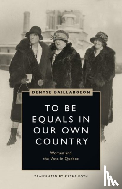 Baillargeon, Denyse - To Be Equals in Our Own Country