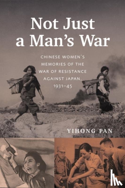 Pan, Yihong - Not Just a Man's War